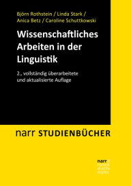 Title: Wissenschaftliches Arbeiten in der Linguistik, Author: Björn Rothstein