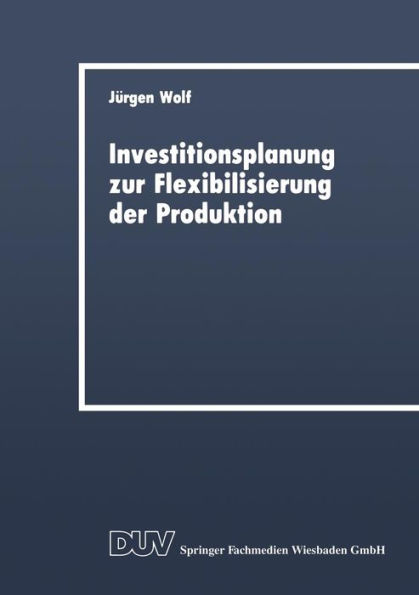 Investitionsplanung zur Flexibilisierung der Produktion