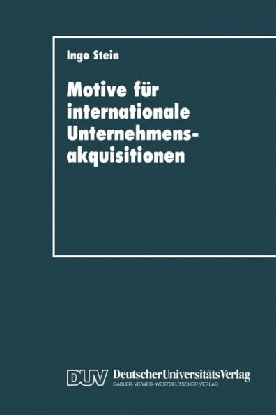 Motive für internationale Unternehmensakquisitionen