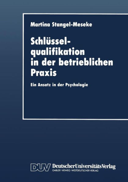 Schlüsselqualifikation in der betrieblichen Praxis: Ein Ansatz in der Psychologie