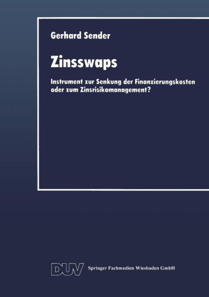 Zinsswaps: Instrument zur Senkung der Finanzierungskosten oder zum Zinsrisikomanagement?