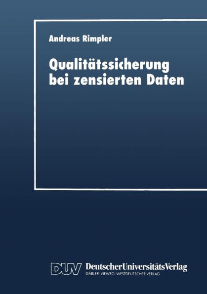 Qualitätssicherung bei zensierten Daten: Statistische Verfahren zur Entscheidungsfindung