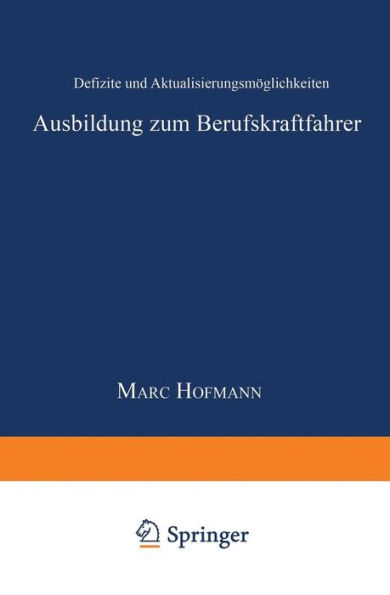 Ausbildung zum Berufskraftfahrer: Defizite und Aktualisierungsmöglichkeiten