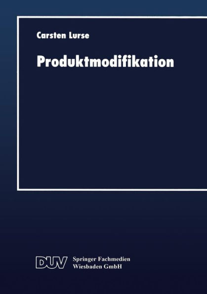 Produktmodifikation: Instrumente zur Zielbildung bei höherwertigen Konsum- und Gebrauchsgütern