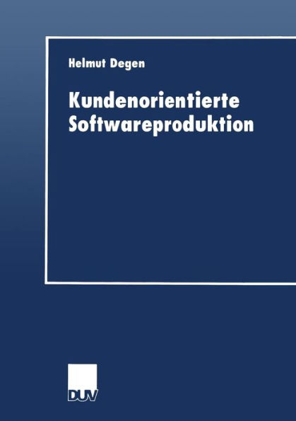 Kundenorientierte Softwareproduktion