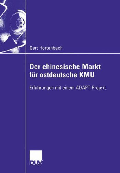 Der chinesische Markt für ostdeutsche KMU: Erfahrungen mit einem ADAPT-Projekt