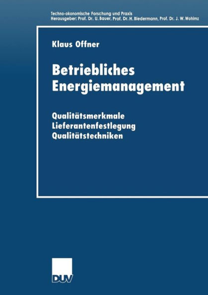 Betriebliches Energiemanagement: Qualitï¿½tsmerkmale - Lieferantenfestlegung - Qualitï¿½tstechniken
