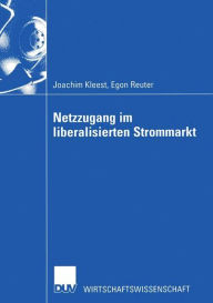 Title: Netzzugang im liberalisierten Strommarkt, Author: Joachim Kleest