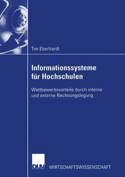 Informationssysteme für Hochschulen: Wettbewerbsvorteile durch interne und externe Rechnungslegung