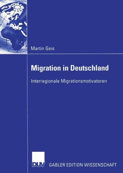 Migration in Deutschland: Interregionale Migrationsmotivatoren