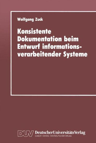 Konsistente Dokumentation beim Entwurf informationsverarbeitender Systeme