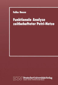 Title: Funktionale Analyse zeitbehafteter Petri-Netze, Author: Falko Bause
