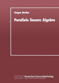 Title: Parallele lineare Algebra: Parallele Lösungen ausgewählter linearer Gleichungssysteme bei unterschiedlichen Multiprozessor-Architekturen, Author: Jürgen Brehm