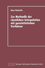 Title: Zur Methodik der räumlichen Interpolation mit geostatistischen Verfahren: Untersuchungen zur Validität flächenhafter Schätzungen diskreter Messungen kontinuierlicher raumzeitlicher Prozesse, Author: Uwe Heinrich