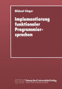 Implementierung funktionaler Programmiersprachen: Codegenerierung, Speicherverwaltung und Testsysteme für Sprachen mit verzögerter Auswertung