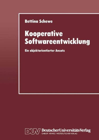 Kooperative Softwareentwicklung: Ein objektorientierter Ansatz
