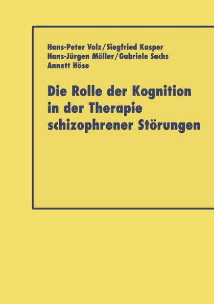 Die Rolle der Kognition in der Therapie Schizophrener Störungen