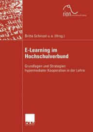 Title: E-Learning im Hochschulverbund: Grundlagen und Strategien hypermedialer Kooperation in der Lehre, Author: Britta Schinzel