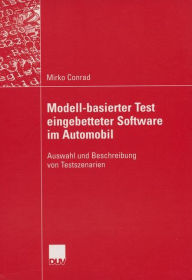 Title: Modell-basierter Test eingebetteter Software im Automobil: Auswahl und Beschreibung von Testszenarien, Author: Mirko Conrad