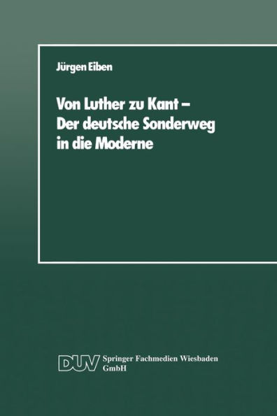 Von Luther zu Kant - Der deutsche Sonderweg in die Moderne: Eine soziologische Betrachtung