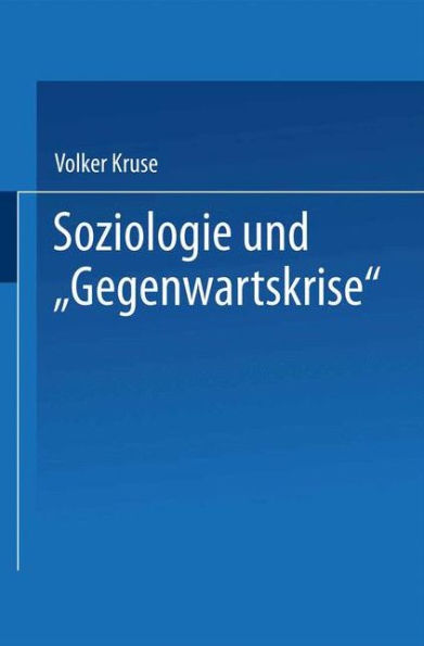 Soziologie und "Gegenwartskrise": Die Zeitdiagnosen Franz Oppenheimers und Alfred Webers. Ein Beitrag zur historischen Soziologie der Weimarer Republik