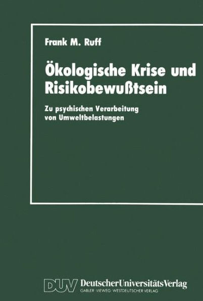 Ökologische Krise und Risikobewußtsein: Zu psychischen Verarbeitung von Umweltbelastungen