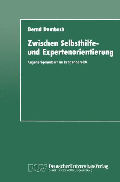 Zwischen Selbsthilfe- und Expertenorientierung: Angehörigenarbeit im Drogenbereich