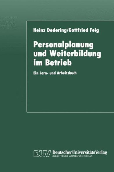 Personalplanung und Weiterbildung im Betrieb: Ein Lern- und Arbeitsbuch