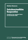 Zwischenstaatliche Kooperation: Perspektiven einer normativen Theorie der Internationalen Politik