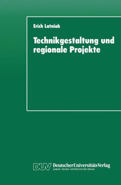 Technikgestaltung und regionale Projekte: Eine Auswertung aus steuerungstheoretischer Perspektive