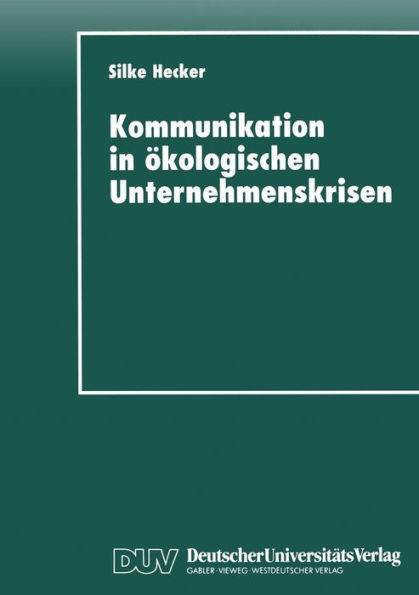 Kommunikation in ökologischen Unternehmenskrisen: Der Fall Shell und Brent Spar