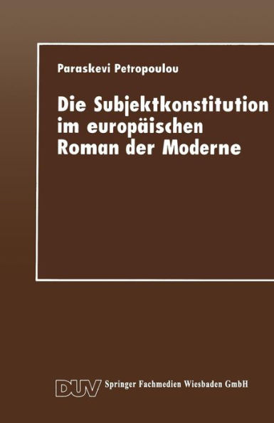 Die Subjektkonstitution im europäischen Roman der Moderne: Zur Gestaltung des Selbst und zur Wahrnehmung des Anderen bei Hermann Hesse und Nikos Kazantzakis