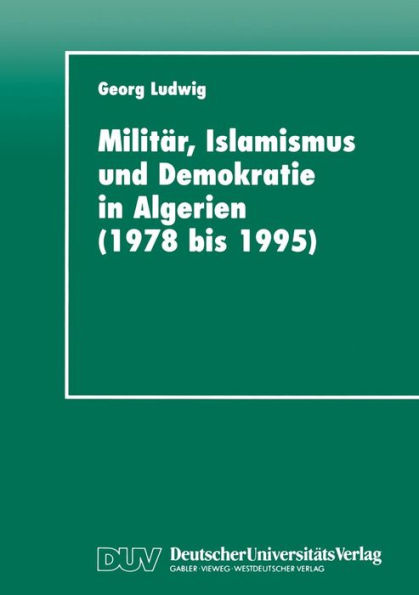 Militär, Islamismus und Demokratie in Algerien (1978 bis 1995)