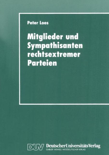 Mitglieder und Sympathisanten rechtsextremer Parteien: Das Selbstverständnis von Anhängern der Partei "DIE REPUBLIKANER"