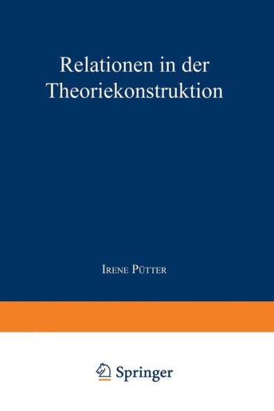 Relationen in der Theoriekonstruktion: Modellvergleich und Analyse der Konstruktion von "seelischer Gesundheit" bei Rogers