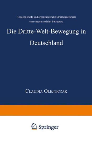 Die Dritte-Welt-Bewegung in Deutschland: Konzeptionelle und organisatorische Strukturmerkmale einer neuen sozialen Bewegung