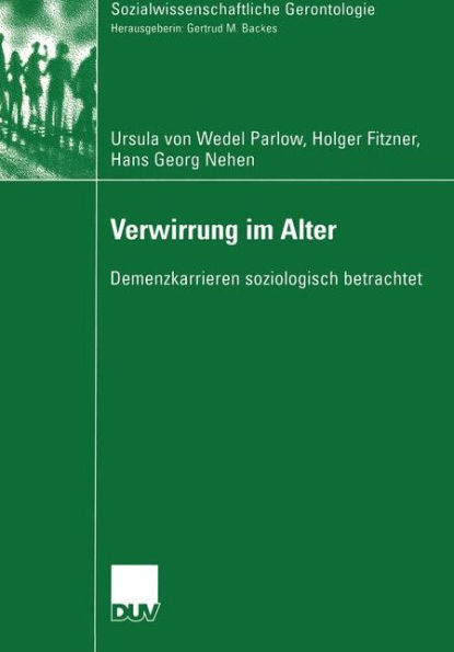 Verwirrung im Alter: Demenzkarrieren soziologisch betrachtet