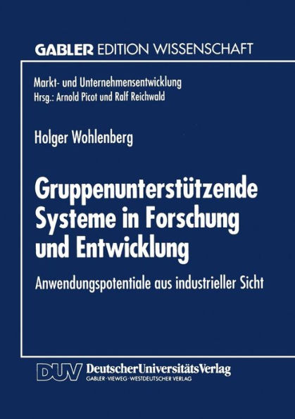 Gruppenunterstützende Systeme in Forschung und Entwicklung: Anwendungspotentiale aus industrieller Sicht