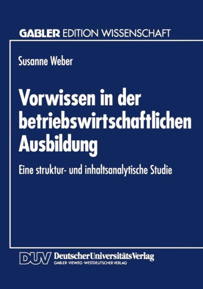 Vorwissen in der betriebswirtschaftlichen Ausbildung: Eine Struktur- und inhaltsanalytische Studie