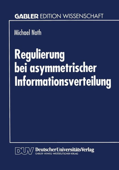 Regulierung bei asymmetrischer Informationsverteilung