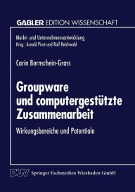 Title: Groupware und computergestützte Zusammenarbeit: Wirkungsbereiche und Potentiale, Author: Carin Bornschein-Grass