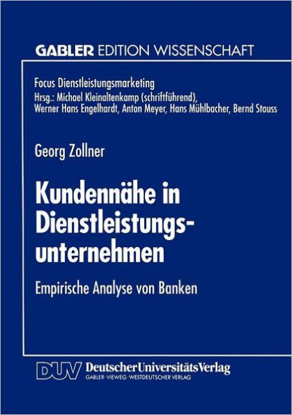 Kundennähe in Dienstleistungsunternehmen: Empirische Analyse von Banken