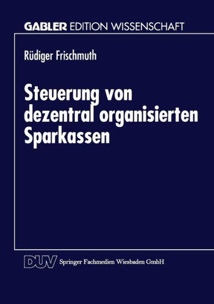 Steuerung von dezentral organisierten Sparkassen