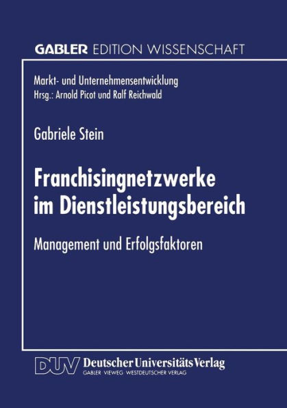 Franchisingnetzwerke im Dienstleistungsbereich: Management und Erfolgsfaktoren