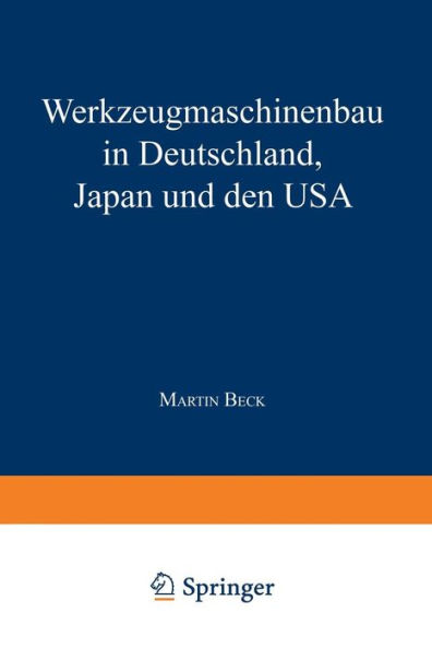 Werkzeugmaschinenbau in Deutschland, Japan und den USA