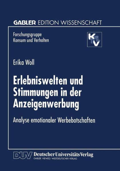 Erlebniswelten und Stimmungen in der Anzeigenwerbung: Analyse emotionaler Werbebotschaften
