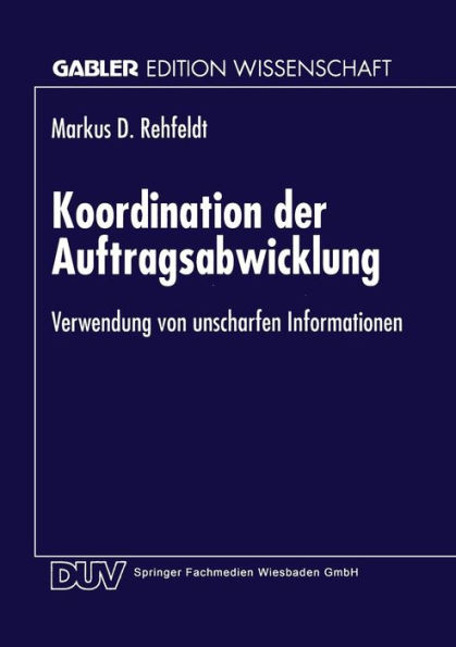 Koordination der Auftragsabwicklung: Verwendung von unscharfen Informationen