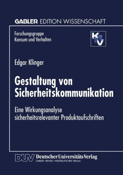 Gestaltung von Sicherheitskommunikation: Eine Wirkungsanalyse sicherheitsrelevanter Produktaufschriften