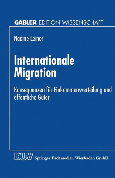 Internationale Migration: Konsequenzen für Einkommensverteilung und öffentliche Güter