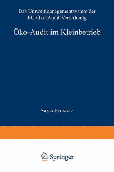 Öko-Audit im Kleinbetrieb: Das Umweltmanagementsystem der EU-Öko-Audit-Verordnung